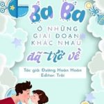 Ba Ba Ở Những Giai Đoạn Khác Nhau Đã Trở về