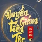 Huyền Giám Tiên Tộc - Quý Việt Nhân