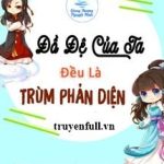 Đồ Đệ Của Ta Đều Là Trùm Phản Diện