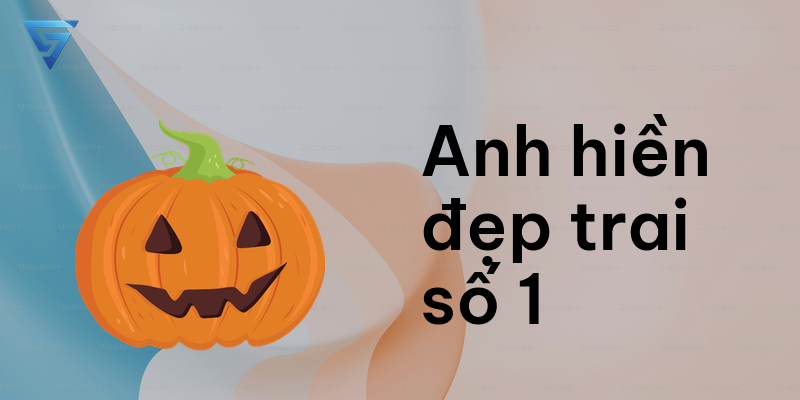 Anh hiền đẹp trai số 1 (2)